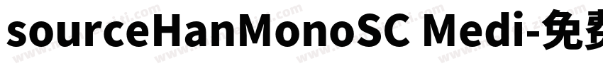 sourceHanMonoSC Medi字体转换